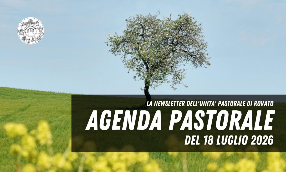 Agenda Pastorale del 18 Luglio&nbsp;2026